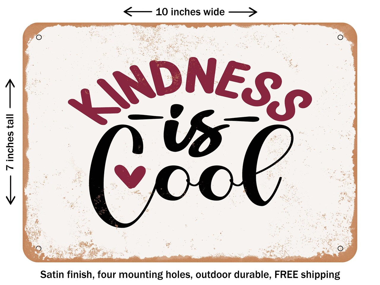 DECORATIVE METAL SIGN - Kindness is Cool - Vintage Rusty Look